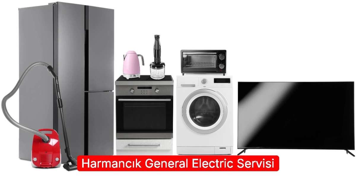 Harmancık General Electric Servisi
