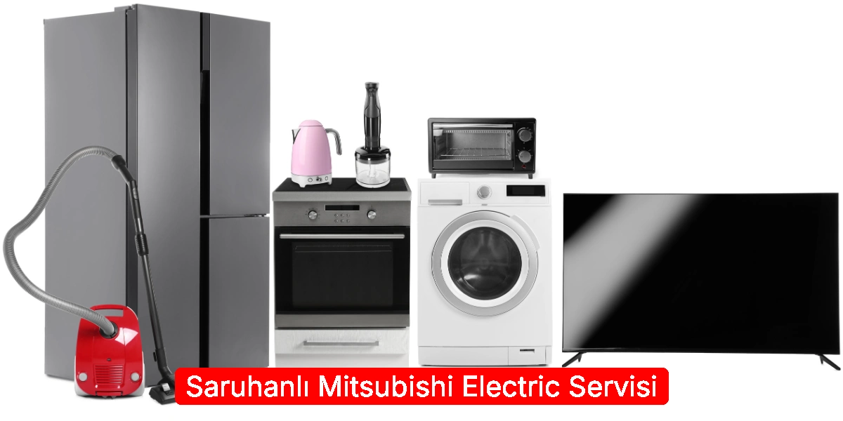 Saruhanlı Mitsubishi Electric Servisi