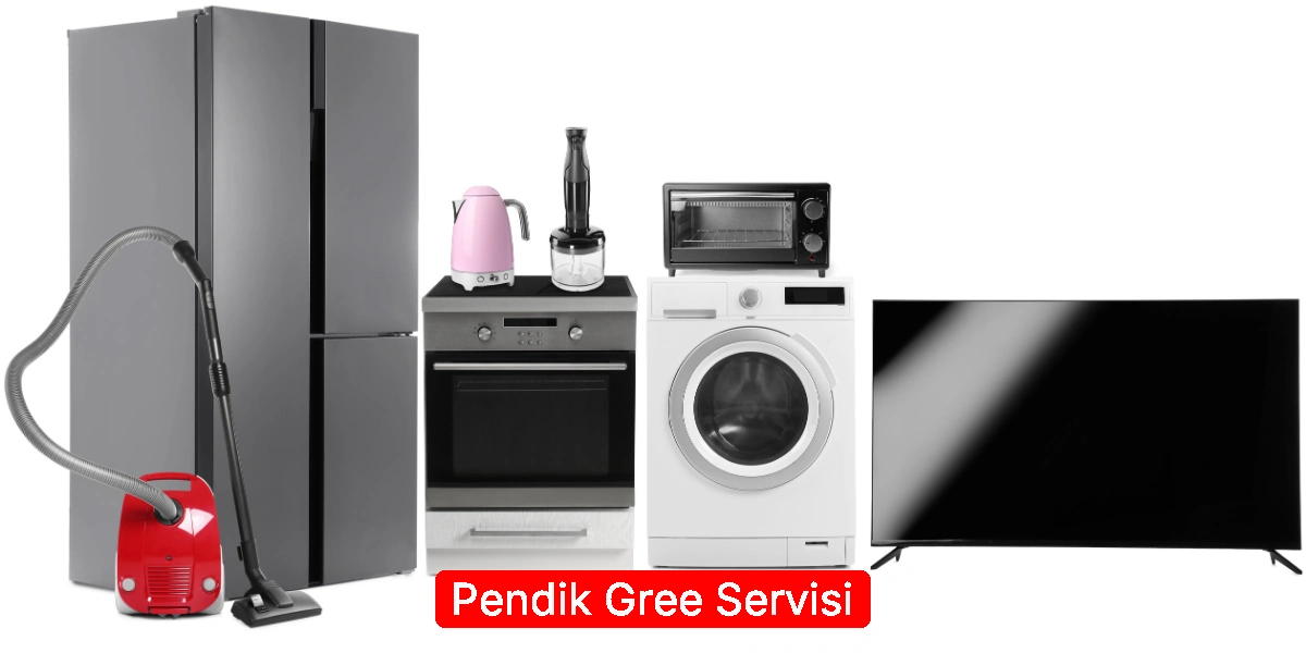 Pendik Gree Servisi