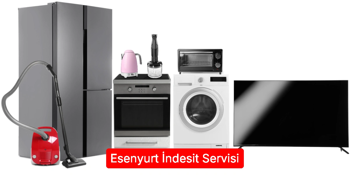 Esenyurt İndesit Servisi