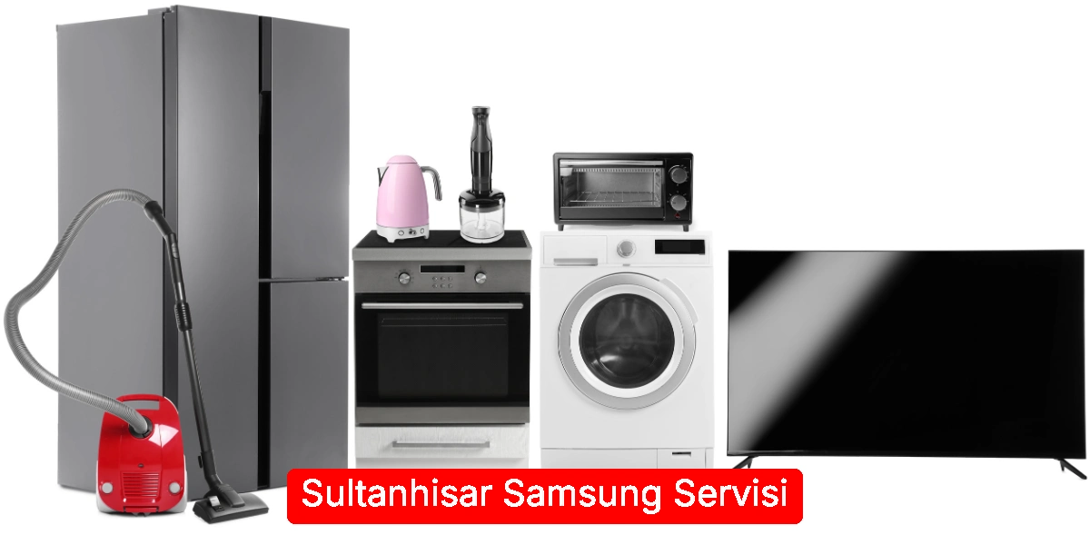 Sultanhisar Samsung Servisi