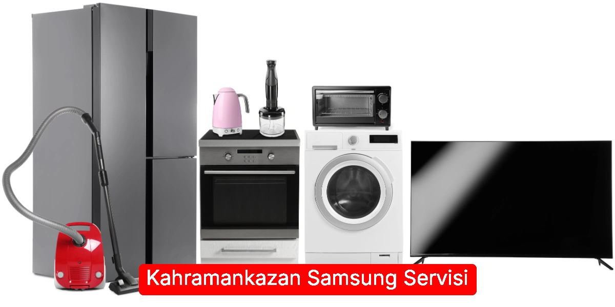 Kahramankazan Samsung Servisi