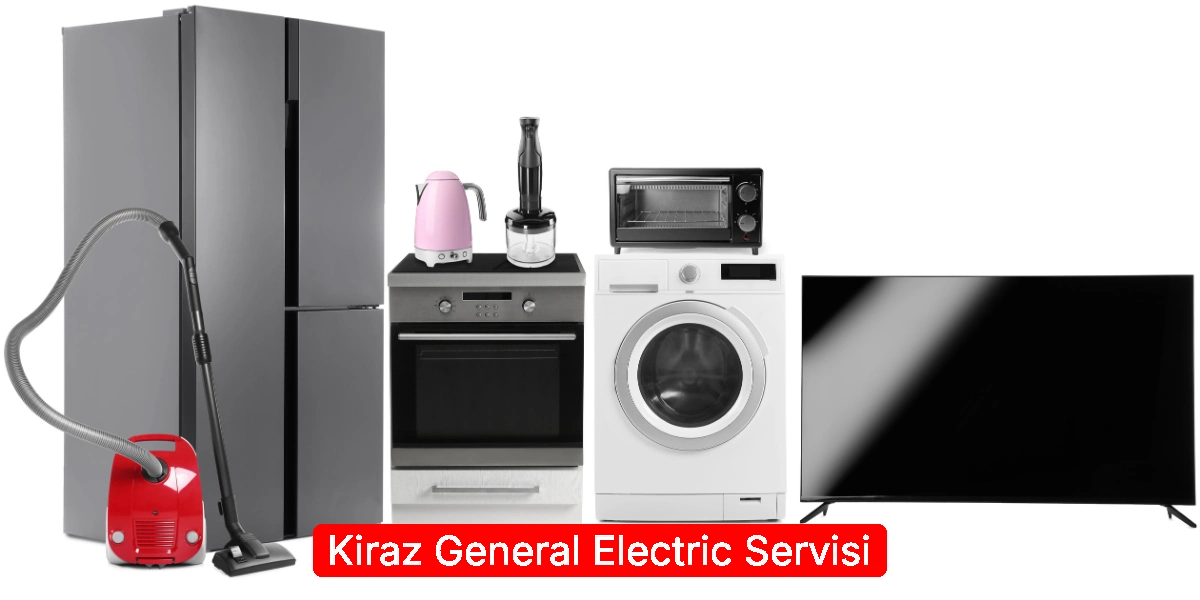 Kiraz General Electric Servisi