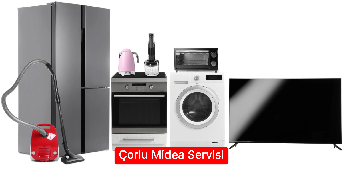 Çorlu Midea Servisi