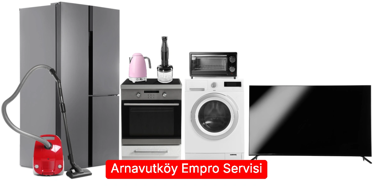 Arnavutköy Empro Servisi