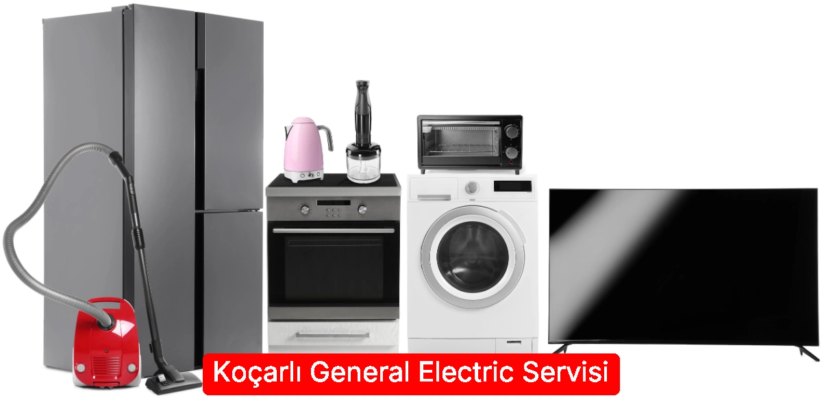 Koçarlı General Electric Servisi