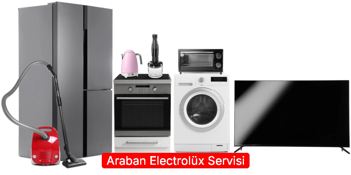 Araban Electrolüx Servisi
