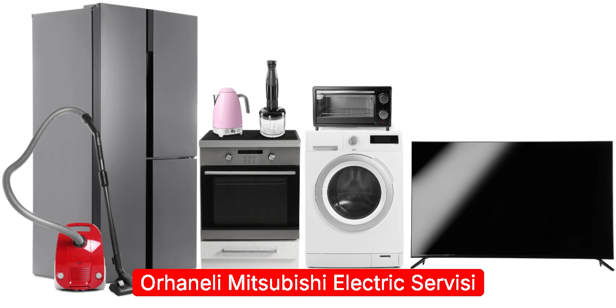 Orhaneli Mitsubishi Electric Servisi